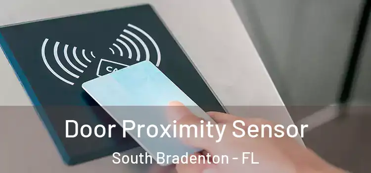Door Proximity Sensor South Bradenton - FL
