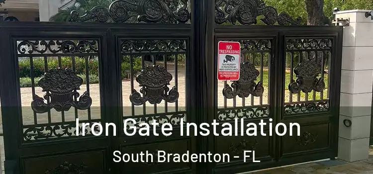  Iron Gate Installation South Bradenton - FL