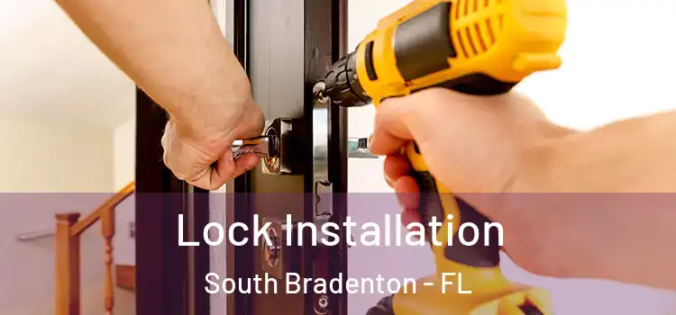 Lock Installation South Bradenton - FL