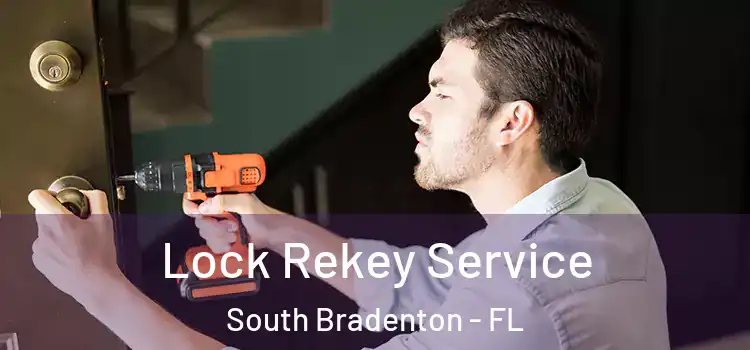 Lock Rekey Service South Bradenton - FL