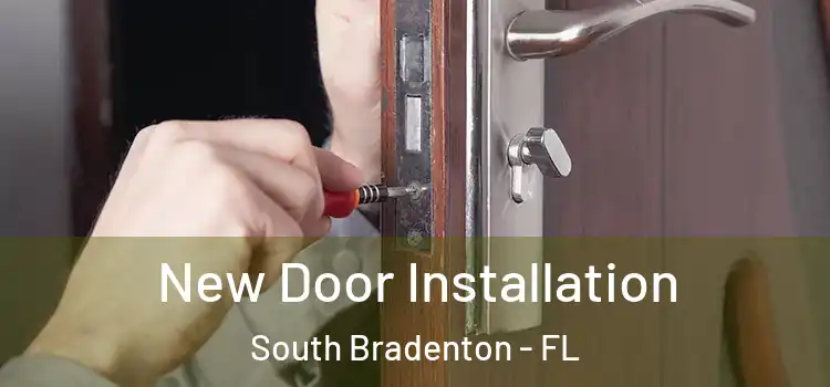 New Door Installation South Bradenton - FL
