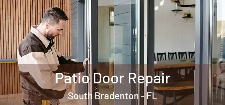 Patio Door Repair South Bradenton - FL