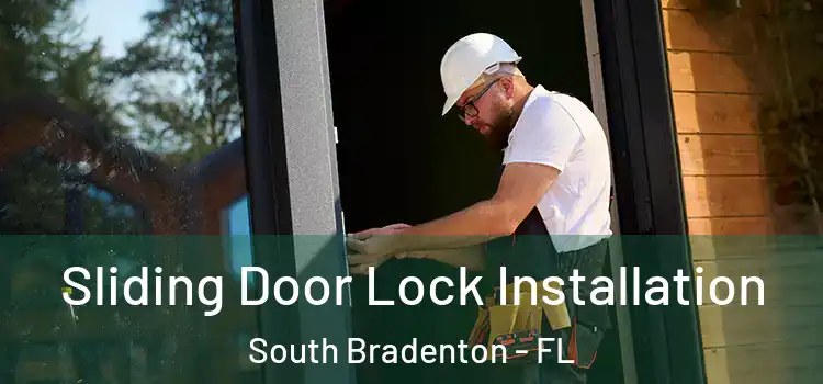 Sliding Door Lock Installation South Bradenton - FL